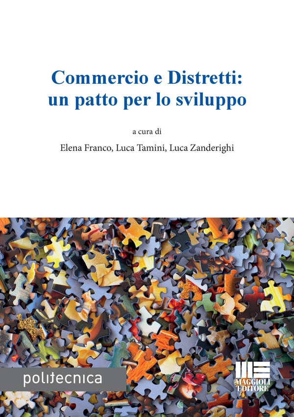Commercio e distretti: un patto per lo sviluppo - Librerie.coop Commercio e distretti: un patto per lo sviluppo - Librerie.coop