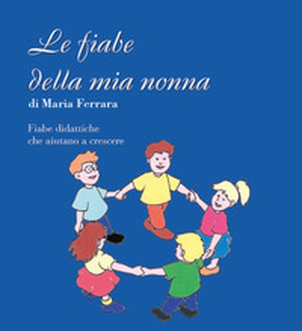 Le fiabe della mia nonna - Librerie.coop Le fiabe della mia nonna - Librerie.coop