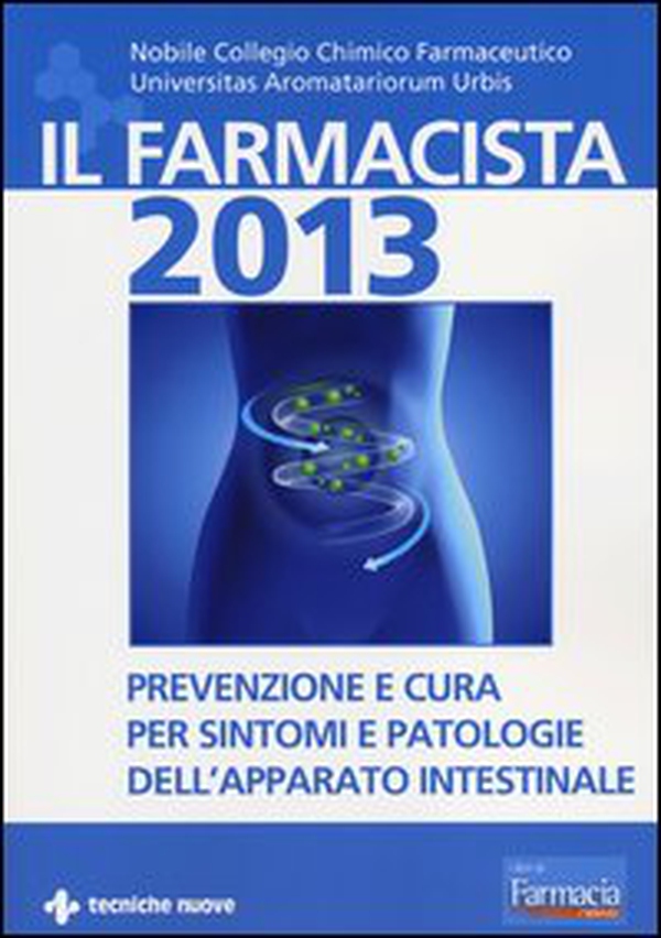 Il farmacista 2013. Prevenzione e cura per sintomi e patologie dell'apparato intestinale - Librerie.coop Il farmacista 2013. Prevenzione e cura per sintomi e patologie dell'apparato intestinale - Librerie.coop