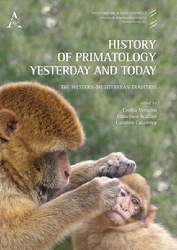 History of primatology yesterday and today. The Western-Mediterranean tradition - Librerie.coop History of primatology yesterday and today. The Western-Mediterranean tradition - Librerie.coop
