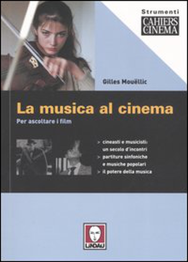 La musica al cinema. Per ascoltare i film - Librerie.coop La musica al cinema. Per ascoltare i film - Librerie.coop