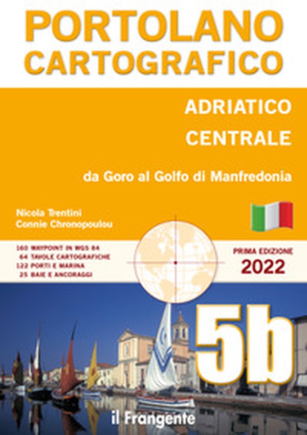 Adriatico centrale Da Goro al Golfo di Manfredonia. Portolano cartografico - Librerie.coop Adriatico centrale Da Goro al Golfo di Manfredonia. Portolano cartografico - Librerie.coop