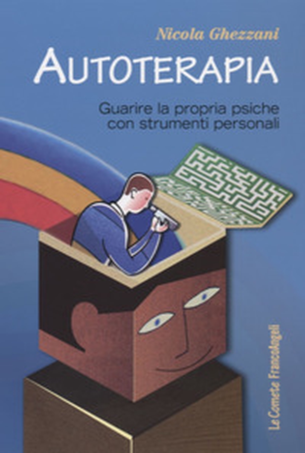 Autoterapia. Guarire la propria psiche con strumenti personali - Librerie.coop Autoterapia. Guarire la propria psiche con strumenti personali - Librerie.coop