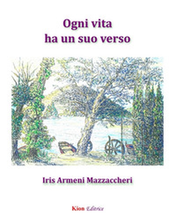 Ogni vita ha un suo verso - Librerie.coop Ogni vita ha un suo verso - Librerie.coop