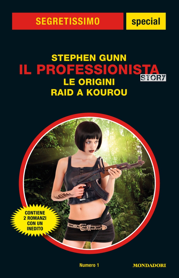 Il Professionista Story: Le origini - Raid a Kourou (Segretissimo supplemento) - Librerie.coop Il Professionista Story: Le origini - Raid a Kourou (Segretissimo supplemento) - Librerie.coop