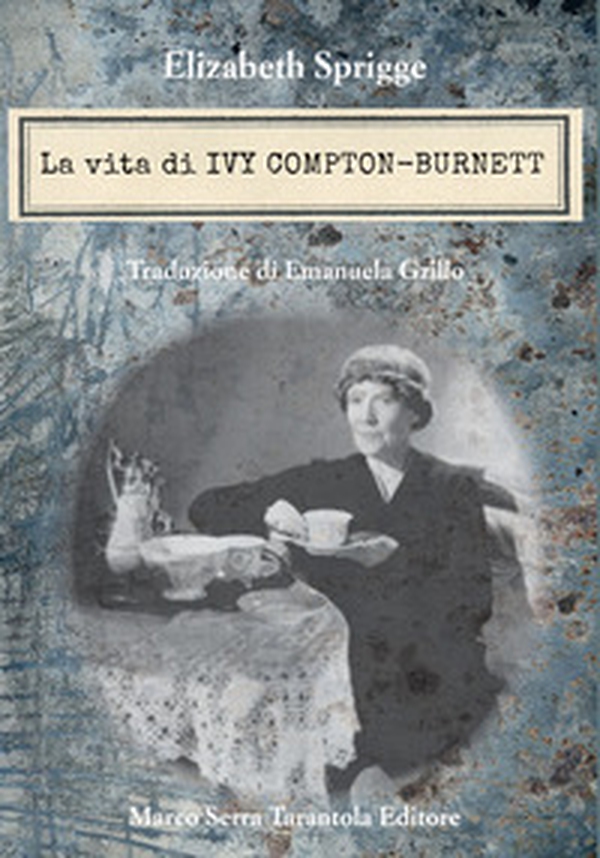La vita di Ivy Compton-Burnett - Librerie.coop La vita di Ivy Compton-Burnett - Librerie.coop