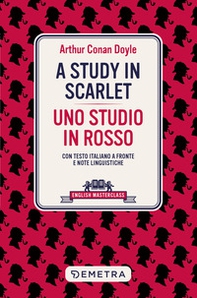 A study in scarlet-Uno studio in rosso. Testo italiano a fronte e note linguistiche - Librerie.coop