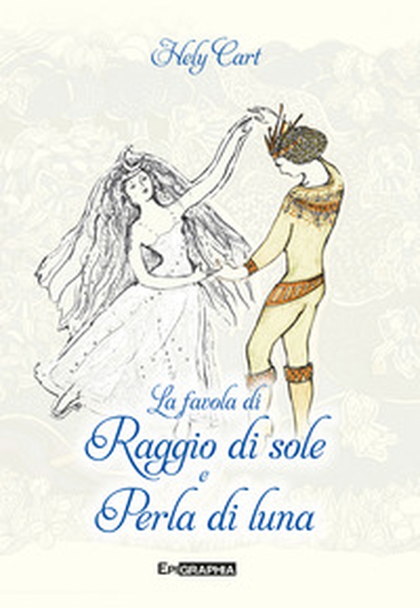 La favola di Raggio di sole e Perla di luna - Librerie.coop La favola di Raggio di sole e Perla di luna - Librerie.coop