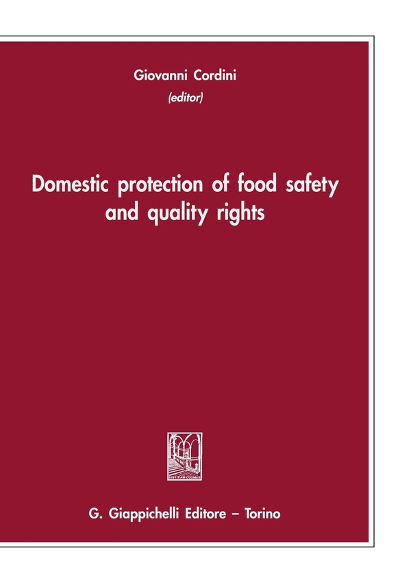 Domestic protection of food safety and quality rights - Librerie.coop Domestic protection of food safety and quality rights - Librerie.coop