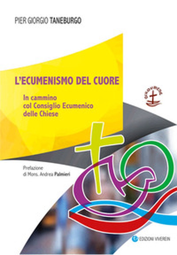 L'ecumenismo del cuore. In cammino col Consiglio Ecumenico delle Chiese - Librerie.coop L'ecumenismo del cuore. In cammino col Consiglio Ecumenico delle Chiese - Librerie.coop