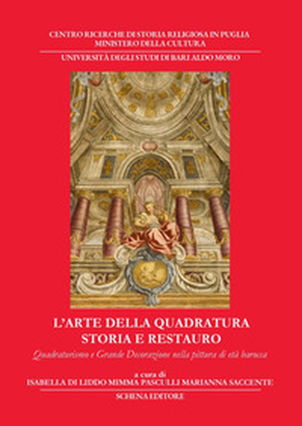 L'arte della quadratura. Storia e restauro. Quadraturismo e grande decorazione nella pittura di età barocca - Librerie.coop L'arte della quadratura. Storia e restauro. Quadraturismo e grande decorazione nella pittura di età barocca - Librerie.coop