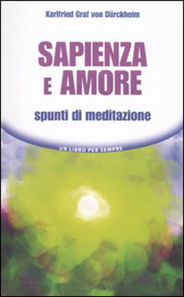 Sapienza e amore. Spunti di meditazione - Librerie.coop Sapienza e amore. Spunti di meditazione - Librerie.coop