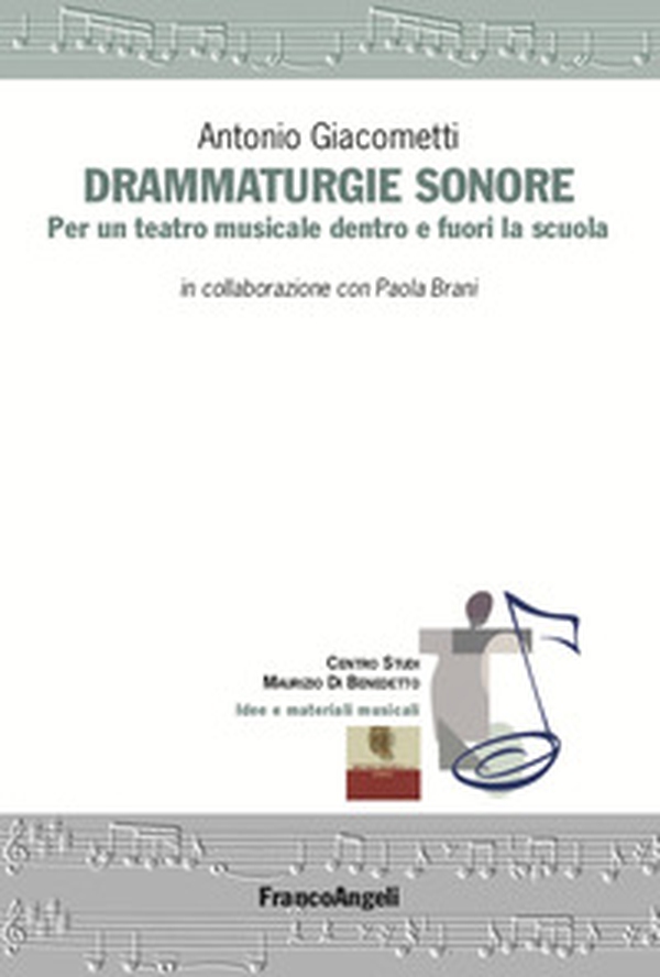 Drammaturgie sonore. Per un teatro musicale dentro e fuori la scuola - Librerie.coop Drammaturgie sonore. Per un teatro musicale dentro e fuori la scuola - Librerie.coop