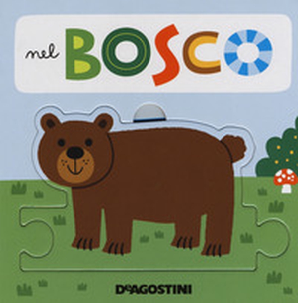 Nel bosco. Libro puzzle - Librerie.coop Nel bosco. Libro puzzle - Librerie.coop