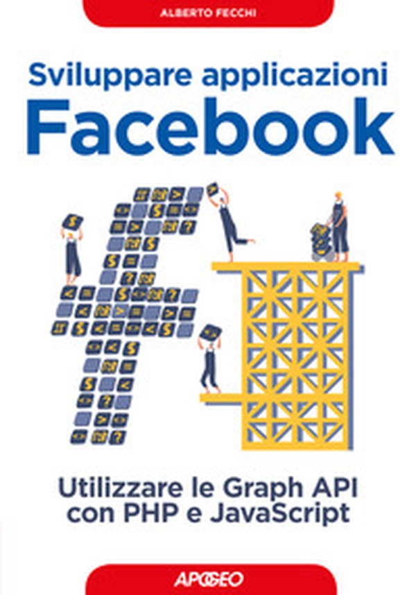 Sviluppare applicazioni Facebook. Sfruttare le graph API con PHP e Javascript - Librerie.coop Sviluppare applicazioni Facebook. Sfruttare le graph API con PHP e Javascript - Librerie.coop