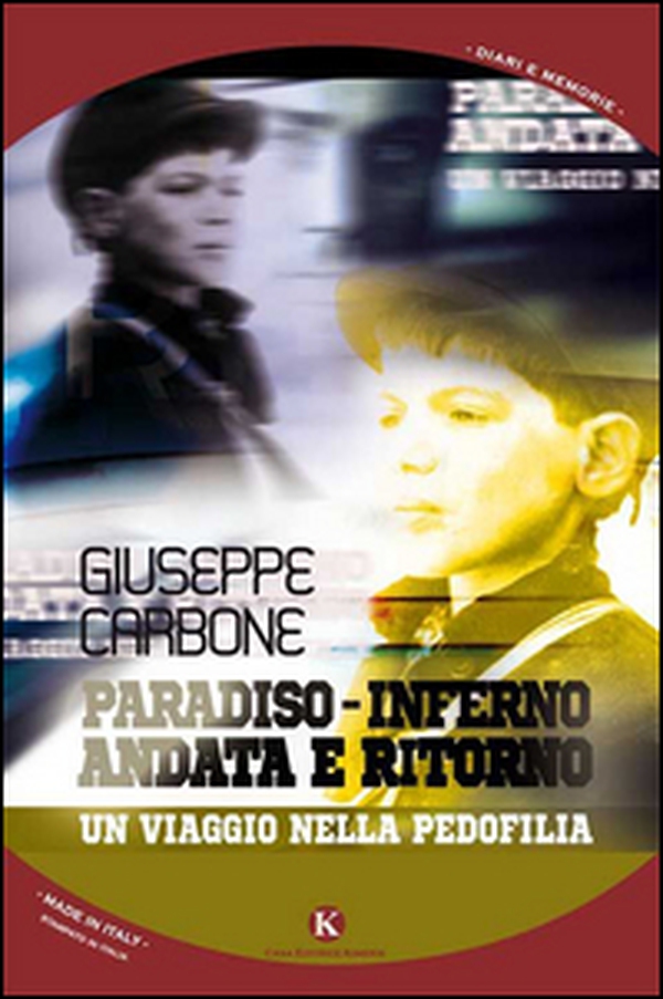 Paradiso-inferno andata e ritorno. Un viaggio nella pedofilia - Librerie.coop Paradiso-inferno andata e ritorno. Un viaggio nella pedofilia - Librerie.coop