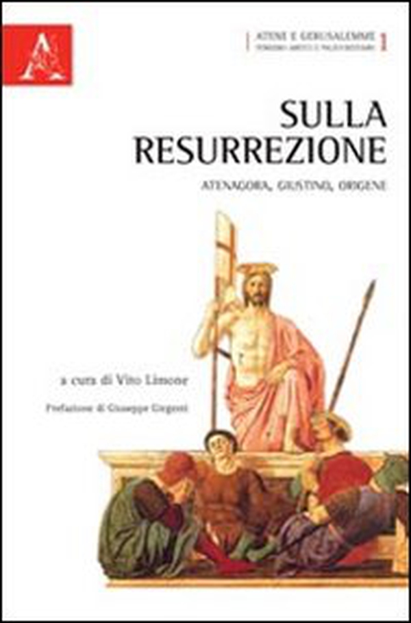 Sulla resurrezione. Atenagora, Giustino, Origene - Librerie.coop Sulla resurrezione. Atenagora, Giustino, Origene - Librerie.coop