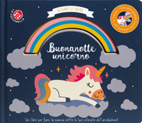 Buonanotte unicorno. Accendi le lucine - Librerie.coop Buonanotte unicorno. Accendi le lucine - Librerie.coop
