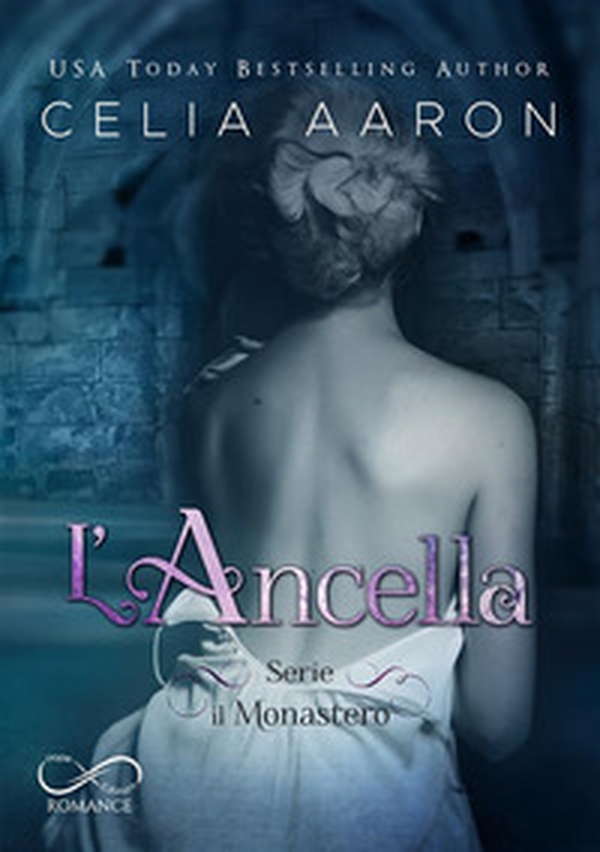 L'ancella. Il Monastero - Vol. 1 - Librerie.coop L'ancella. Il Monastero - Vol. 1 - Librerie.coop