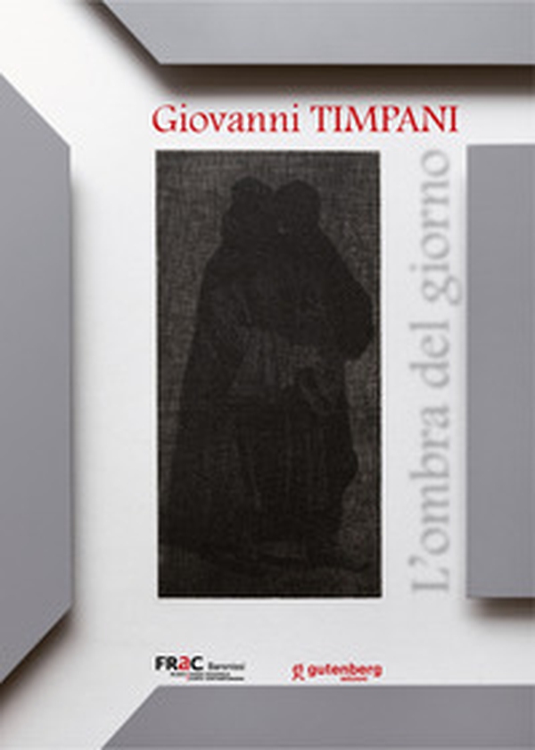 Giovanni Timpani. L'ombra del giorno - Librerie.coop Giovanni Timpani. L'ombra del giorno - Librerie.coop