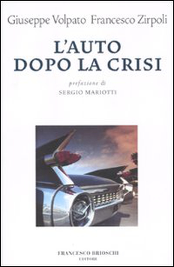 L'auto dopo la crisi - Librerie.coop L'auto dopo la crisi - Librerie.coop