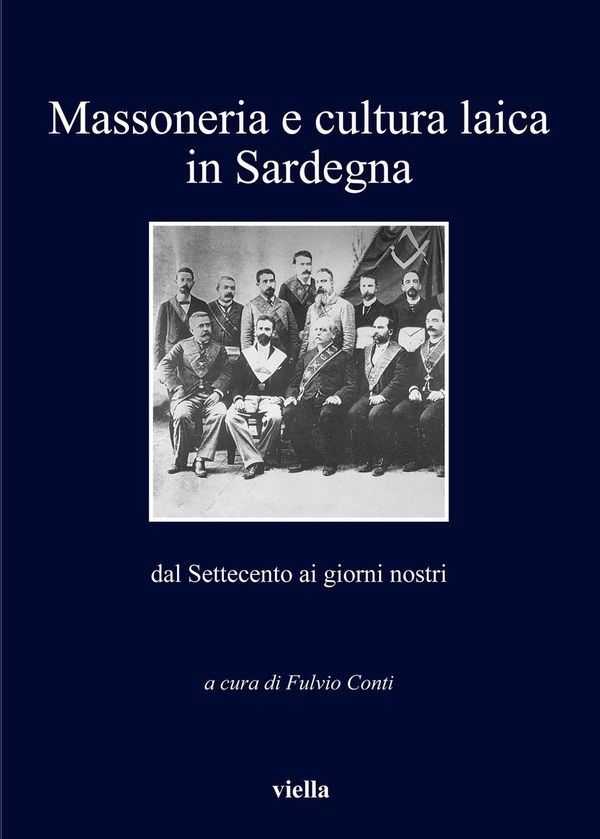 Massoneria e cultura laica in Sardegna dal Settecento ai giorni nostri - Librerie.coop Massoneria e cultura laica in Sardegna dal Settecento ai giorni nostri - Librerie.coop