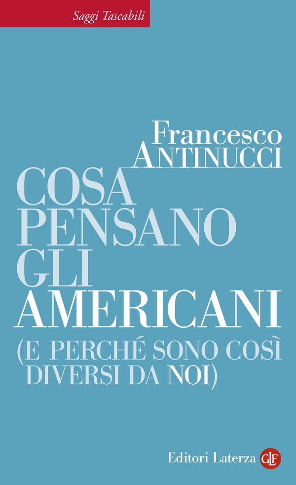 Cosa pensano gli americani (e perché sono così diversi da noi) - Librerie.coop Cosa pensano gli americani (e perché sono così diversi da noi) - Librerie.coop