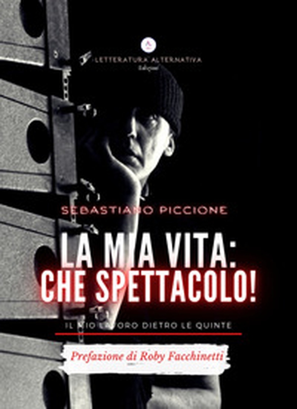 La mia vita: che spettacolo! Il mio lavoro dietro le quinte - Librerie.coop La mia vita: che spettacolo! Il mio lavoro dietro le quinte - Librerie.coop