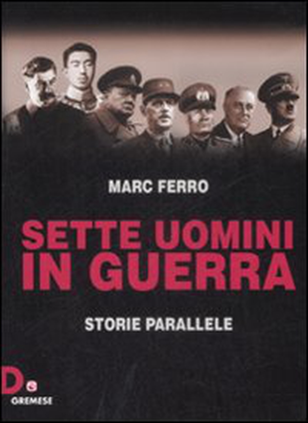 Sette uomini in guerra. Storie parallele - Librerie.coop Sette uomini in guerra. Storie parallele - Librerie.coop