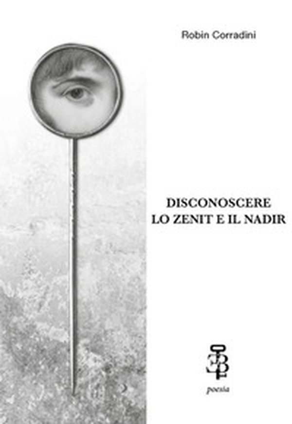 Disconoscere lo zenit e il nadir - Librerie.coop Disconoscere lo zenit e il nadir - Librerie.coop