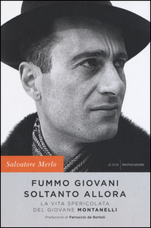 Fummo giovani soltanto allora. La vita spericolata del giovane Montanelli - Librerie.coop Fummo giovani soltanto allora. La vita spericolata del giovane Montanelli - Librerie.coop
