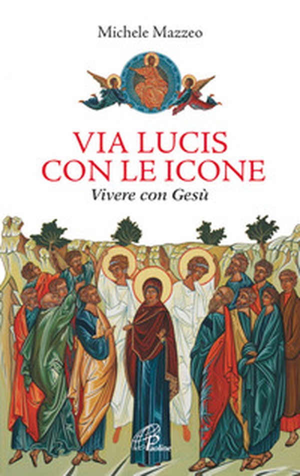 Via lucis con le icone. Vivere con Gesù - Librerie.coop Via lucis con le icone. Vivere con Gesù - Librerie.coop