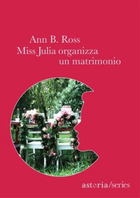 Miss Julia organizza un matrimonio - Librerie.coop