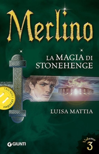 Merlino. La magia di Stonehenge - Vol. 3 - Librerie.coop