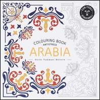 Arabia. Colouring book antistress - Librerie.coop