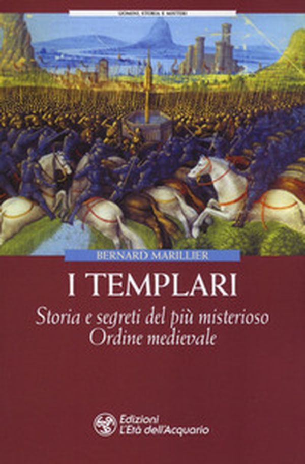 I Templari. Storia e segreti del più misterioso Ordine medievale - Librerie.coop I Templari. Storia e segreti del più misterioso Ordine medievale - Librerie.coop