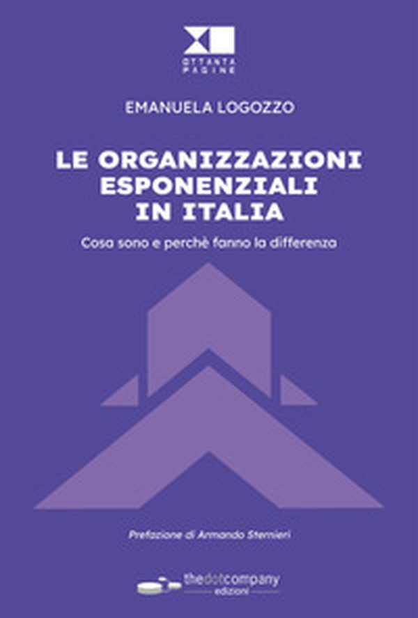 Le organizzazioni esponenziali in Italia. Cosa sono e perché fanno la differenza - Librerie.coop Le organizzazioni esponenziali in Italia. Cosa sono e perché fanno la differenza - Librerie.coop