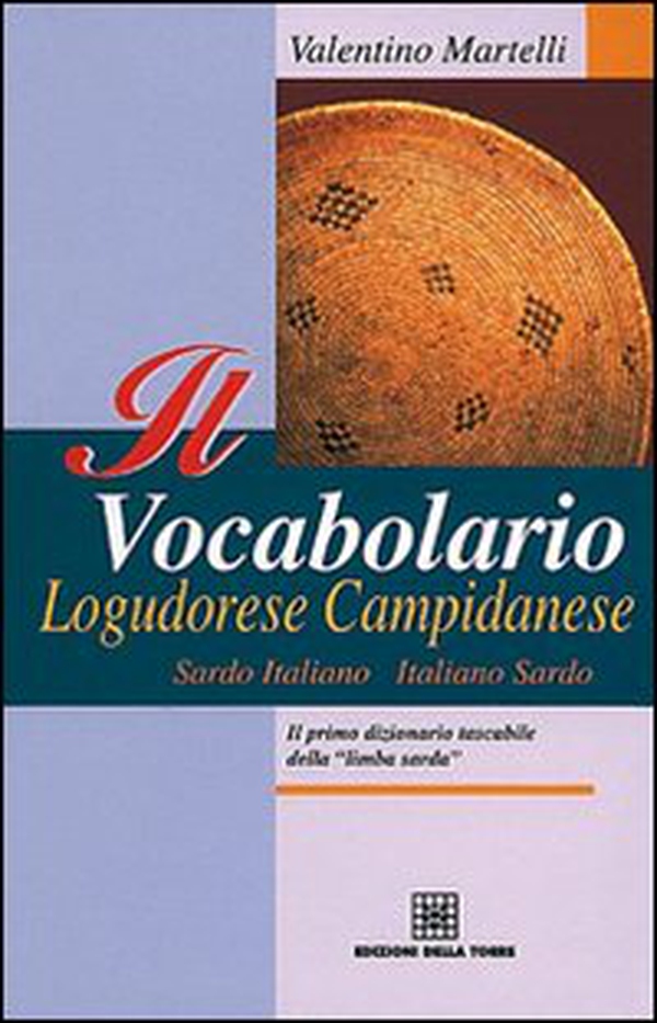 Il vocabolario logudorese campidanese. Sardo italiano-italiano sardo - Librerie.coop Il vocabolario logudorese campidanese. Sardo italiano-italiano sardo - Librerie.coop