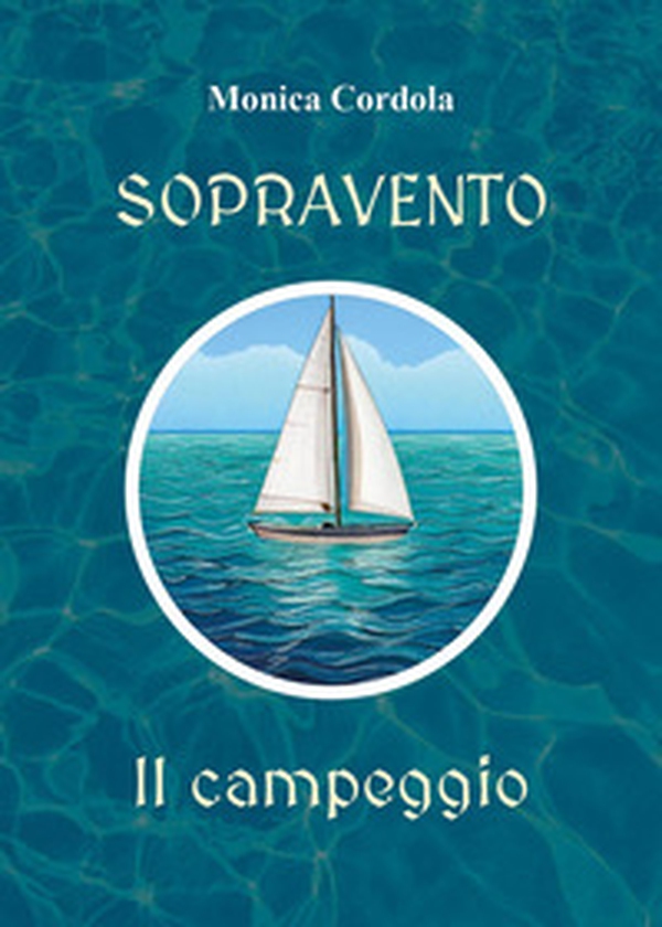 Sopravento. Il campeggio - Librerie.coop Sopravento. Il campeggio - Librerie.coop