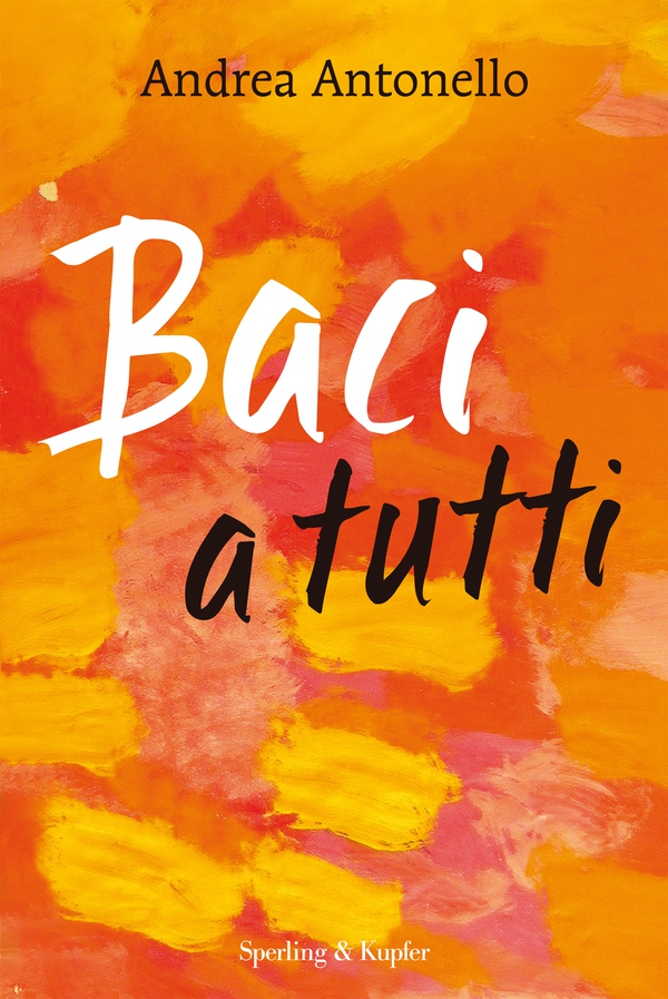 Baci a tutti - Librerie.coop Baci a tutti - Librerie.coop
