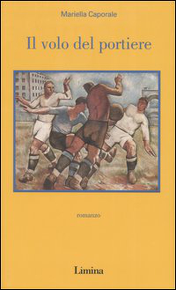 Il volo del portiere - Librerie.coop Il volo del portiere - Librerie.coop