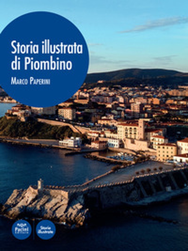Storia illustrata di Piombino - Librerie.coop Storia illustrata di Piombino - Librerie.coop