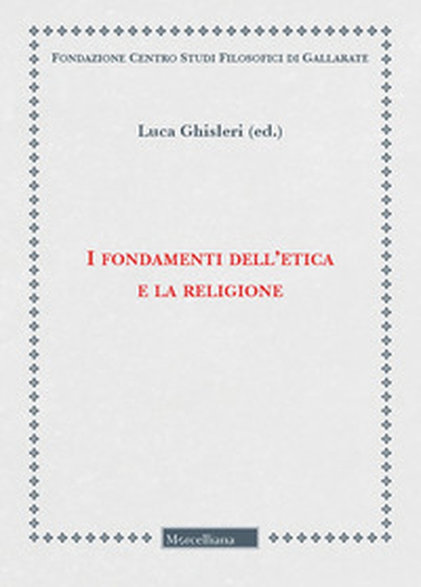 I fondamenti dell'etica e la religione - Librerie.coop I fondamenti dell'etica e la religione - Librerie.coop