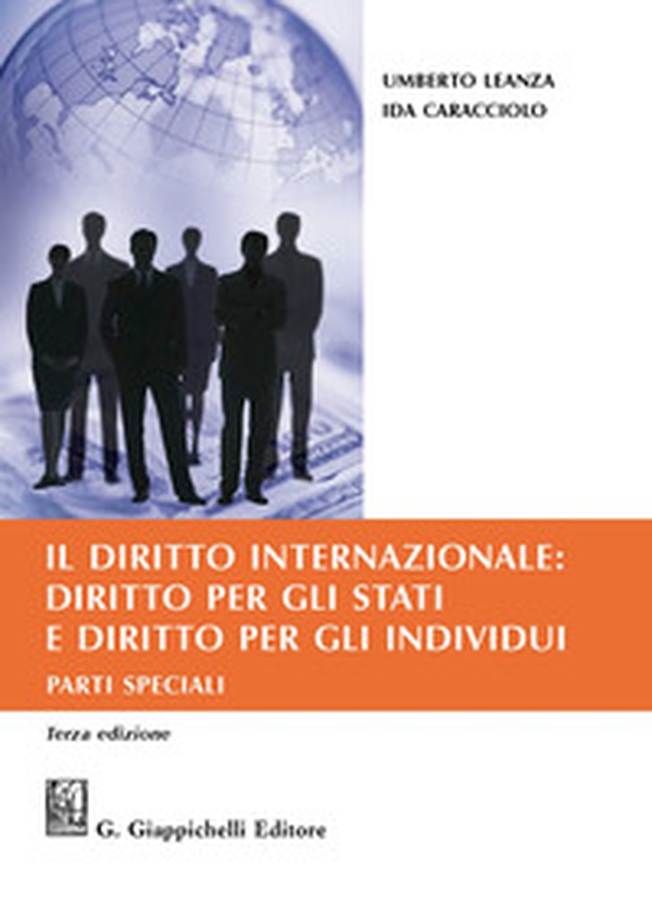 Il diritto internazionale: diritto per gli Stati e diritto per gli individui. Parti speciali - Librerie.coop Il diritto internazionale: diritto per gli Stati e diritto per gli individui. Parti speciali - Librerie.coop