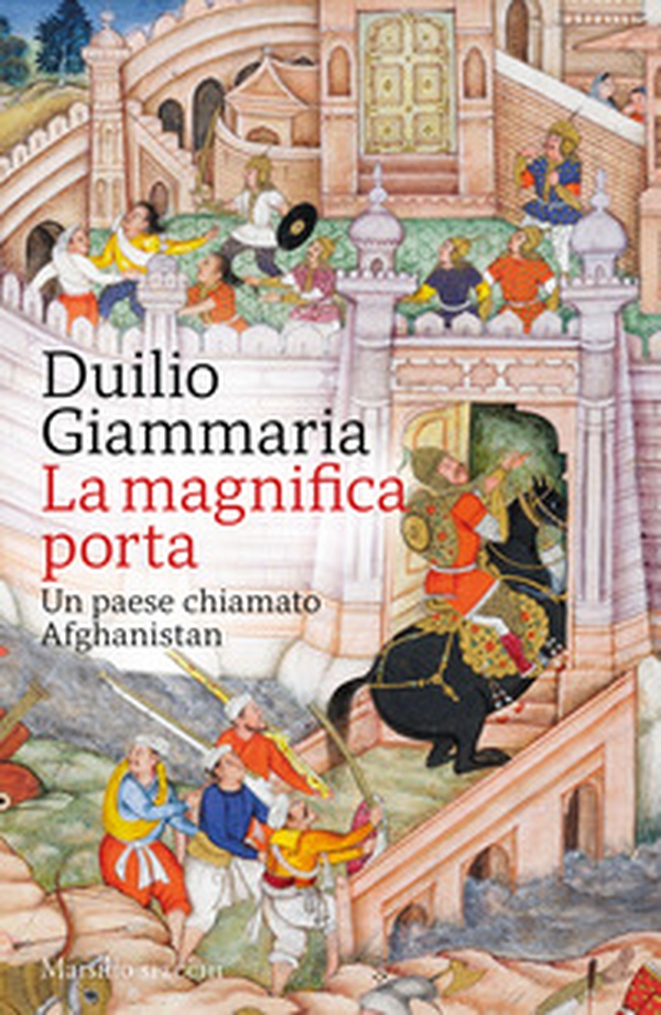 La magnifica porta. Un paese chiamato Afghanistan - Librerie.coop La magnifica porta. Un paese chiamato Afghanistan - Librerie.coop