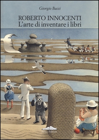 Roberto Innocenti. L'arte di inventare i libri. Ediz. italiana e inglese - Librerie.coop