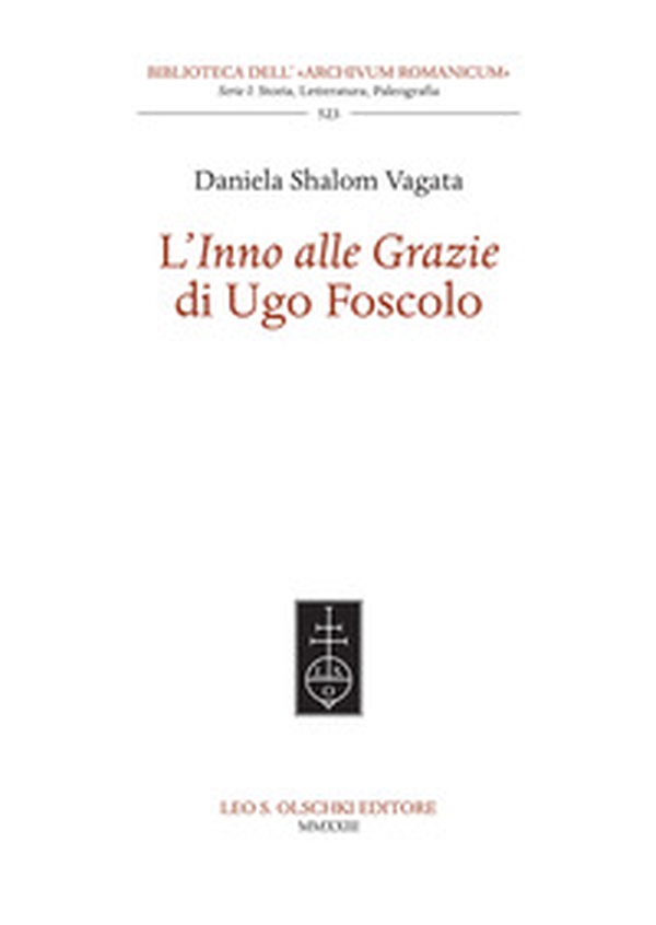 L'«Inno alle Grazie» di Ugo Foscolo - Librerie.coop L'«Inno alle Grazie» di Ugo Foscolo - Librerie.coop