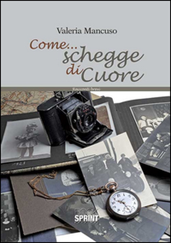 Come... schegge di cuore - Librerie.coop Come... schegge di cuore - Librerie.coop