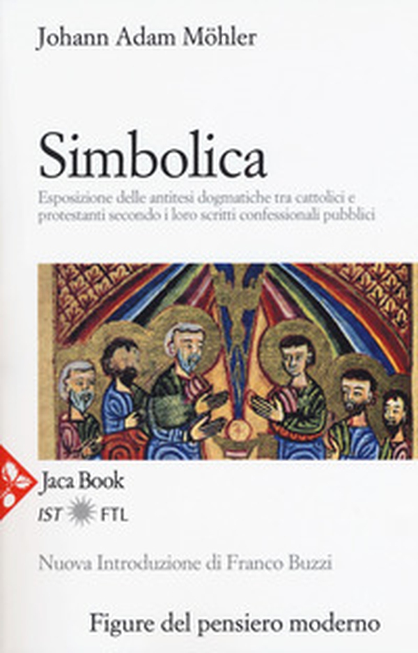 Simbolica. Esposizione delle antitesi dogmatiche tra cattolici e protestanti secondo i loro scritti confessionali pubblici - Librerie.coop Simbolica. Esposizione delle antitesi dogmatiche tra cattolici e protestanti secondo i loro scritti confessionali pubblici - Librerie.coop