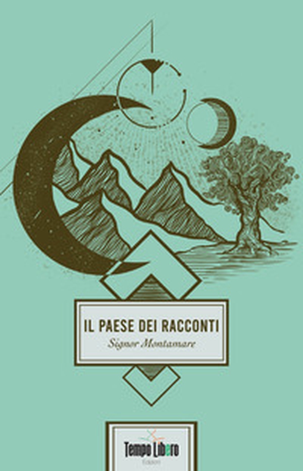 Il paese dei racconti - Librerie.coop Il paese dei racconti - Librerie.coop